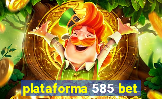 plataforma 585 bet